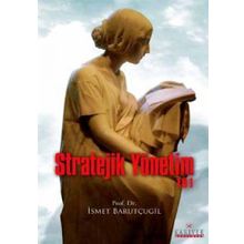STRATEJIK YÖNETIM 101 - İSMET BARUTÇUGIL