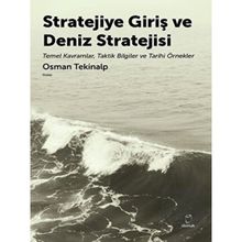Stratejiye Giriş ve Deniz Stratejisi - Osman Tekinalp