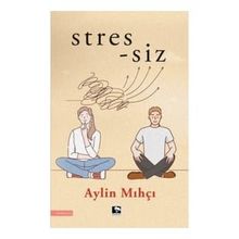 Stres siz Aylin Mıhçı