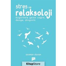 Stres ve Relaksoloji - Asuman Ulusan