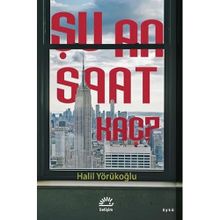 Şu An Saat Kaç? Halil Yörükoğlu