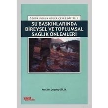 SU BASKINLARINDA BIREYSEL VE TOPLUMSAL SAĞLIK ÖNLEMLERI - ÇAĞATAY GÜLER
