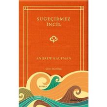 SU GEÇİRMEZ İNCİL - ANDREW KAUFMAN