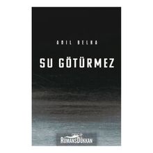 Su Götürmez - Anıl Belka