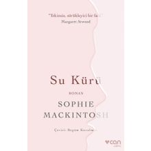 Su Kürü - Sophie Mackintosh