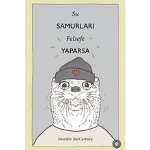 Su Samurları Felsefe Yaparsa - Jennifer Mccartney