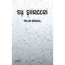Su Şiirleri - Pelin Bindal