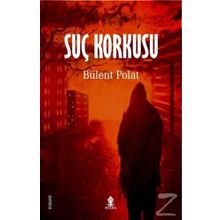 Suç Korkusu - Bülent Polat