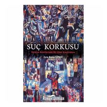 Suç Korkusu - Esra Banu Sipahi
