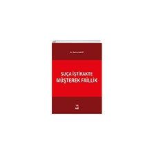 Suça İştirakte Müşterek Faillik - Kerim Çakır