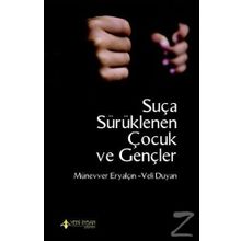 Suça Sürüklenen Çocuk ve Gençler / Veli Duyan