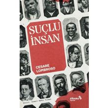 Suçlu İnsan - Cesare Lombroso
