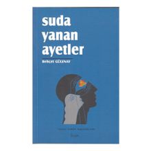 Suda Yanan Ayetler - Behçet Gülenay