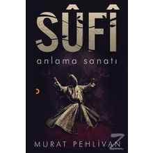 Sufi-Anlama Sanatı -Murat Pehlivan