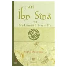 Sufi İbn Sina ve Makamatü'l Arifin - Dilaver Güler