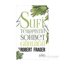 Sufi Terapistin Sohbet Günlüğü - Robert Frager