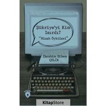 Şükriye'yi Kim Isırdı? - İbrahim Ethem Çelik
