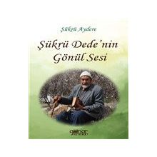 Şükrü Dede'nin Gönül Sesi - Şükrü Aydere