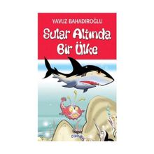 Sular Altında Bir Ülke - Yavuz Bahadıroğlu