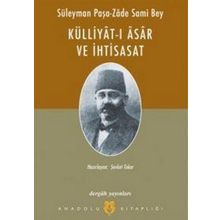 SÜLEYMAN PAŞA-ZÂDE SAMI BEY KÜLLİYAT-I ÂSÂR VE İHTİSASAT - ŞEVKET TOKER