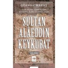 Sultan Alaeddin Keykubat - Gökhan Maraş