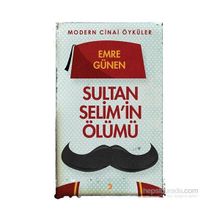 Sultan Selim’in Ölümü - Emre Günen