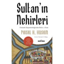 Sultan'ın Nehirleri - Faisal Husain