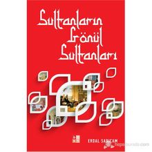 SULTANLARIN GÖNÜL SULTANLARI - ERDAL SARIÇAM