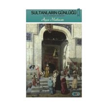 Sultanların Günlüğü - Ayça Mutlucan