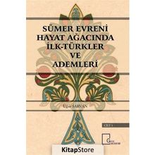 Sümer Evreni Hayat Ağacında İlk Türkler ve Ademleri - Uğur Sarvan