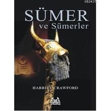Sümer ve Sümerler - Harriet Crawford