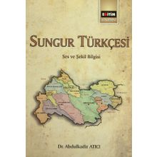 Sungur Türkçesi - Abdulkadir Atıcı