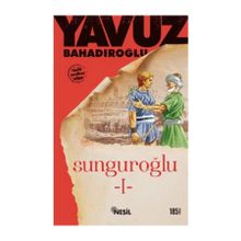 Sunguroğlu 1 - Yavuz Bahadıroğlu
