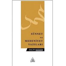 Sünnet ve Medeniyet Yazıları Salih Kesgin