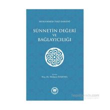 Sünnetin Değeri ve Bağlayıcılığı - Muhammed Taki Osmani