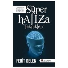 Süper Hafıza Teknikleri - Yak Beyninin Işığını - Ferit Delen