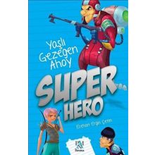 Süper Hero - Yaşlı Gezegen Ahoy - Panama Yayıncılık