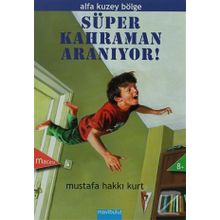 SÜPER KAHRAMAN ARANIYOR - MUSTAFA HAKKI KURT