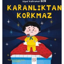 Süper Kahraman Ben - Karanlıktan Korkmaz - Francesca Sardou Romain Sardou