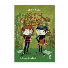 Süper Kahraman Olmak - Elvin Öven