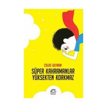 SÜPER KAHRAMANLAR YÜKSEKTEN KORKMAZ - COLAS GUTMAN