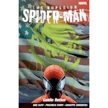 Superior Spider-Man Volume 6: Goblin Nation - Dan Slott