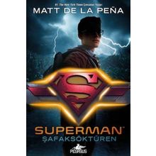 Superman - Şafaksöktüren - Mett De La Pena
