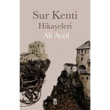 SUR KENTI HIKAYELERI - ALI AYÇİL