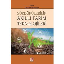 Sürdürülebilir Akıllı Tarım Teknolojileri - Arzu Baloğlu