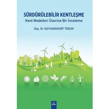 Sürdürülebilir Kentleşme - Elif Karakurt Tosun