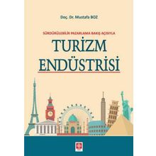 Sürdürülebilir Pazarlama Bakış Açısıyla Turizm Endüstrisi - Mustafa Boz