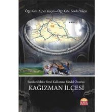 Sürdürülebilir Yerel Kalkınma Model Önerisi: Kağızman İlçesi Alper Yalçın