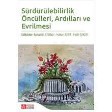 Sürdürülebilirlik Öncülleri Ardılları ve Evrilmesi - Pegem Akademi Yayıncılık