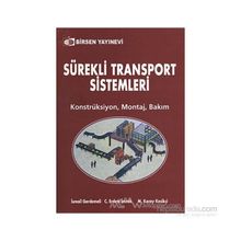 SÜREKLİ TRANSPORT SISTEMLERI KONSTRÜKSİYON - MONTAJ - BAKIM - M. KORAY KESİKÇİ;C. ERDEM İMRAK;İSMAİL GERDEMELI